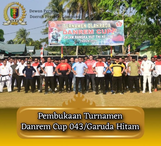 KETUA DPRD LAMPUNG HADIRI PEBUKAAN TURNAMEN DANREM CUP 043/GARUDA HITAM